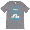 The Best Poppy Was Born In August T-Shirt
