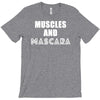 muscles and mascara T-Shirt