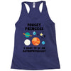 Forget Princess, I Want To Be An Astrophysicist Racerback Tank
