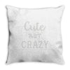 cute but crazy Throw Pillow
