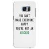 You Can't Make Everyone Happy You're Not an Avacado Samsung Galaxy S7 Edge