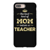 the best kind of mom raises a teacher. gift for mom. iPhone 8 Plus
