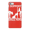 i support single moms iPhone 7 Case