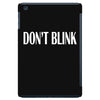 don't blink iPad Mini