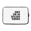 this is my selfie shirt Laptop sleeve