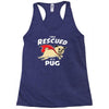 rescued by pug1 Racerback Tank