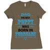 The Best Poppy Was Born In February Ladies Fitted T-Shirt