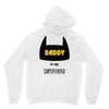 daddy is my superhero Unisex Hoodie