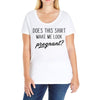 Does This Shirt Make Me Look Pregnant? Ladies Curvy T-Shirt
