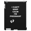 I Can't Keep Calm I'm Pregnant iPad 3 and 4 Case