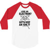 keep an ion it 3/4 Sleeve Shirt