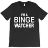 binge watcher T-Shirt