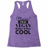 please i was vegan before it was cool Racerback Tank