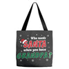 Who Needs Santa When You Have Grandpa? Tote Bags