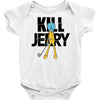kill jerry Baby Onesie