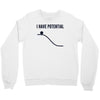i have potential energy Crewneck Sweatshirt