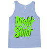 night shift Tank Top
