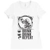 DRINK DRINK REPEAT Ladies Fitted T-Shirt