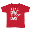 real men shoot raw Toddler T-shirt