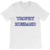 trophy husband T-Shirt