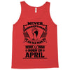Never Underestimate Old Man Who Was Born April Tank Top