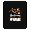Halloween Kings Are Born In November Mousepad