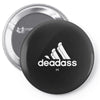 deadass Pin-back button