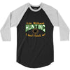 life without hunting 3/4 Sleeve Shirt
