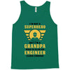 I'm Not a Superhero but I'm a Grandpa Who is Also an Engineer Tank Top
