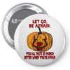 Let Go Afraid (f141) Pin-back button