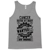 Cancer Hated By Many Wanted By Plenty Tank Top