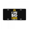 i like big monster cars License Plate