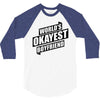 worlds okayest boyfriend 3/4 Sleeve Shirt