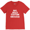 big bold costum message V-Neck Tee