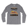 I Was Once A Polite Well Mannered Young Lady And The I Became A Farmer Long Sleeve Shirts