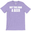 buy this man a beer T-Shirt