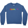 Equality LGBT Crewneck Sweatshirt