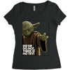 Yoda Do Or Do Not T-Shirt Women's Triblend Scoop T-shirt