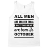 all men are created equal october Tank Top