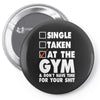 Single Taken At The Gym Pin-back button