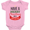 have a merry christmas and a happy new year Baby Bodysuit