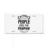My Favorite People Call Me PawPaw License Plate