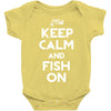 keep calm and fish on Baby Onesie