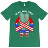 memorial day 2018 911 we will never  fotget T-Shirt