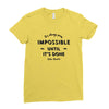 its Always Seems impossible Until its Done Ladies Fitted T-Shirt