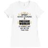 Good Looking Childcare Worker Doesnt Get Better Than Ladies Fitted T-Shirt