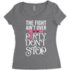 the fight ain't over so the party don't stop black Women's Triblend Scoop T-shirt