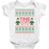 time to get elffed up Baby Bodysuit
