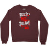 rock's not dead you are Crewneck Sweatshirt