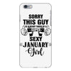 sorry this guy is already taken by a super sexy  january girl iPhone 6/6s Plus Case